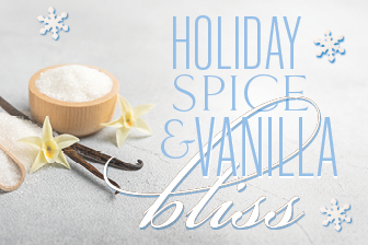 Holiday Spice and Vanilla Bliss 