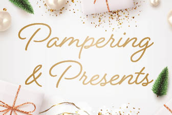 Pampering and Presents